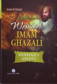 Wasiat Imam Ghazali : minhajul abidin