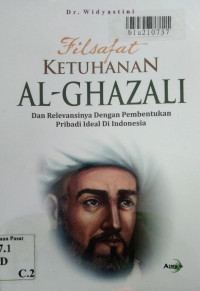 Filsafat ketuhanan Al-Ghazali dan relevansinya dengan pembentukan pribadi ideal di Indonesia