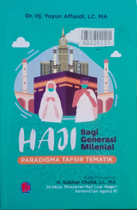 Haji bagi generasi milenial : paradigma bagi tafsir tematik