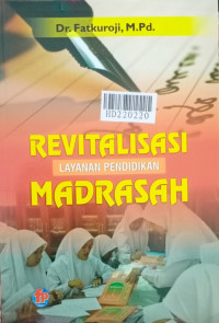 Revitalisasi layanan pendidikan madrasah