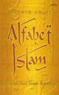 Alfabet Islam : menyususri anak tangga kehambaan