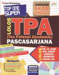Top one super: lolos TPA (tes potensi akademik) pascasarjana