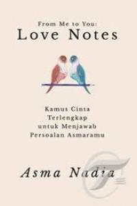 From me to you : love notes (kamus cinta terlengkap untuk menjawab persoalan asmaramu)