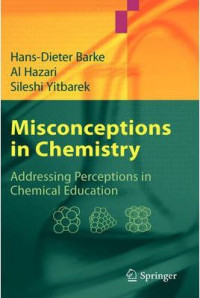 Misconceptions in chemistry: addressing perceptions in chemical education