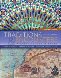 Traditions and Encounters: a brief global History to 1500  Vol. I