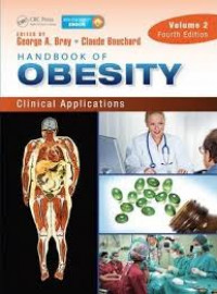 Handbook of obesity volume 2: clinical applications