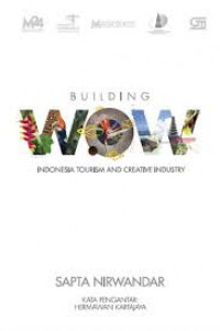 Building wow : Indonesia tourism and creative industry