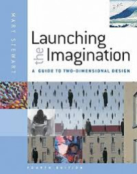 Launching the imagination : a guide to two-dimensional design