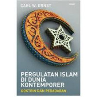 Pergulatan islam di dunia kontemporer : doktrin dan peradaban