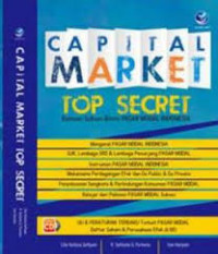 Capital market top secret : ramuan sukses bisnis pasar modal Indonesia