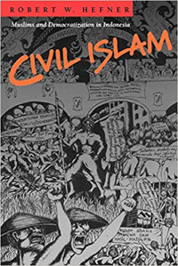 Civil Islam : muslim and democratization in Indonesia