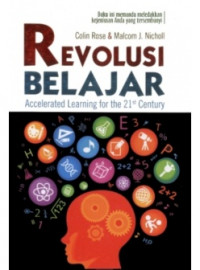 Revolusi belajar: accelerated learning for the 21 st century