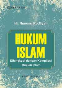 Hukum Islam ; dilengkapi dengan kompilasi hukum islam edisi revisi