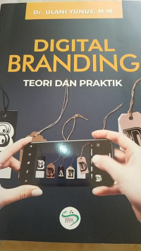 Digital branding teori dan praktik