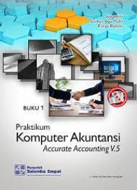 Praktikum komputer akuntansi dengan accurate accounting v.5 : buku 2