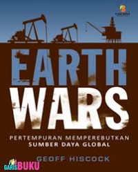 Earth wars : pertempuran memperebutkan sumber daya global