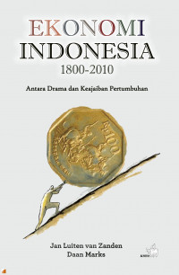 Ekonomi indonesia 1800-2010 : antara drama dan keajaiban pertumbuhan