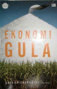 Perhimpunan ekonomi gula Indonesia : Ekonomi gula