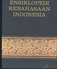 Ensiklopedi Kebahasaan Indonesia Jilid 1-3