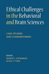Image of Ethical challenges in the behavioral and brain sciences: case studies and commentaries