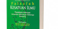 Falsafah kesatuan ilmu : paradigma keilmuan Universitas Islam Negeri Walisongo Semarang