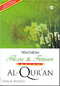 Fenomena flora dan fauna dalam al qur'an; Seri integrasi