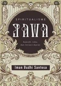 Image of Spiritualisme Jawa : sejarah, laku, dan intisari ajaran