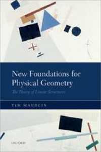 New foundations for physical geometry : the theory of linear structures