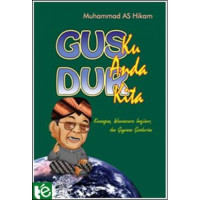 Image of Gus Dur ku, Gus Dur anda, Gus Dur kita : kenangan, wawancara imajiner dan guyon Gusdurian
