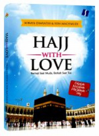 Image of Haji with love : berhaji saat muda, berkah saat tua