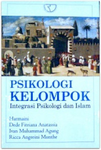 Psikologi kelompok:integrasi psikologi dan islam