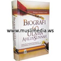 Biografi 60 ulama Ahlus Sunnah : yang paling berpengaruh & fenomenal dalam sejarah Islam