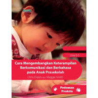 Cara mengembangkan keterampilan berkomunikasi dan berbahasa pada anak prasekolah