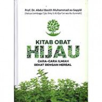 Kitab obat hijau : cara-cara ilmiah sehat dengan herbal