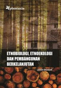 Etnobiologi, etnoekologi dan pembangunan berkelanjutan