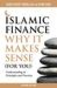 Islamic finance : why it makes sense (for you)