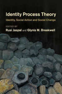 Identity process theory: identity, social action and social change