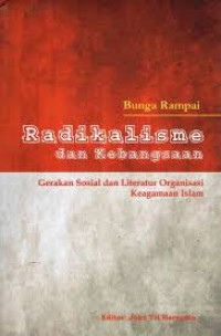 Radikalisme dan kebangsaan : gerakan sosial dan literatur organisasi keagamaan islam