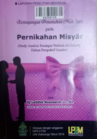 Image of Ketimpangan pemenuhan hak istri pada pernikahan misyar (study analisis pendapat wahbah al-zuhaily dalam perspektif gender)