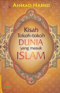 Kisah tokoh - tokoh dunia yang masuk Islam