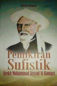 Image of Pemikiran sufistik Syeikh Muhammad Arsyad al Banjari