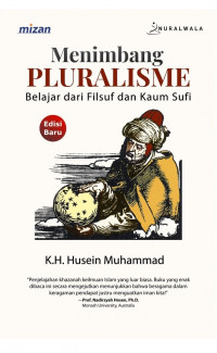 Menimbang pluralisme : belajar dari filsuf dan kaum sufi