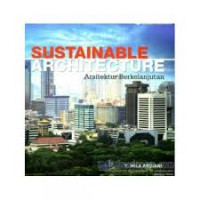 Sustainable architecture = arsitektur berkelanjutan