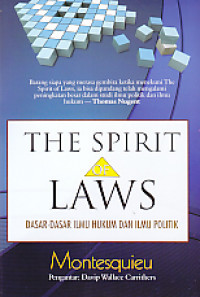 the Spirit of laws; dasar-dasar ilmu hukum dan ilmu politik