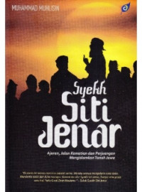 Syekh Siti Jenar: ajaran, jalan kematian dan perjuangan mengislam tanah jawa