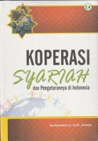 Koperasi syariah dan pengaturannya di Indonesia