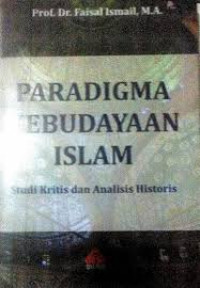Paradigma kebudayaan Islam : studi kritis dan analisis historis