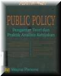 Public policy : pengantar teori dan praktik analisis kebijakan