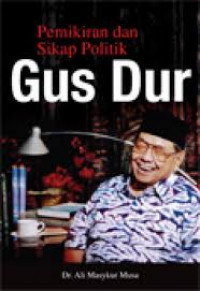 Pemikiran dan sikap politik Gus Dur