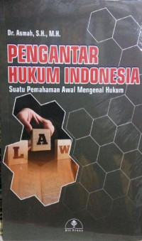 Pengantar hukum Indonesia : suatu pemahaman awal mengenal hukum